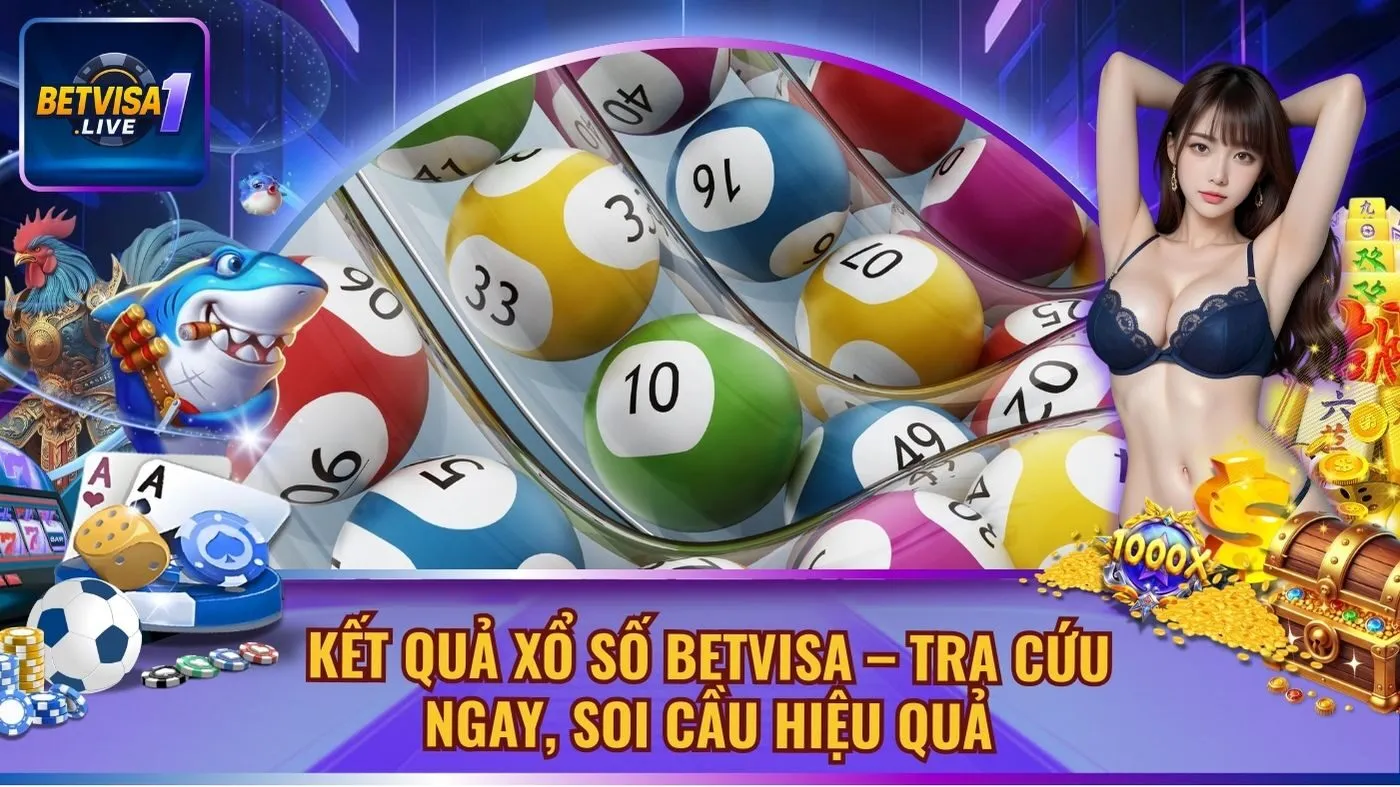 Kết Quả Xổ Số Betvisa – Tra Cứu Ngay, Soi Cầu Hiệu Quả