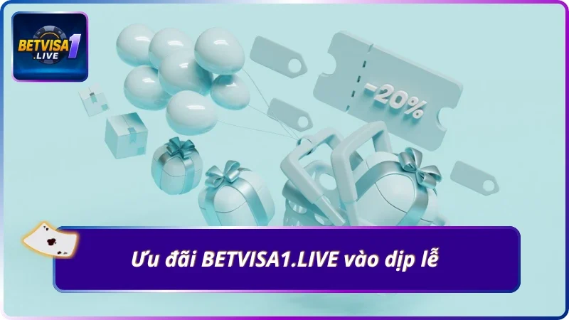 Khuyến mãi BETVISA1.LIVE vào dịp lễ tết