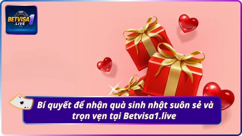 Bí quyết để nhận quà suôn sẻ và trọn vẹn